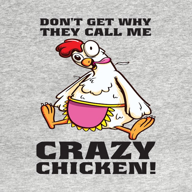 Crazy Chicken, different is fine! Crazy Chicken?! by The Hammer